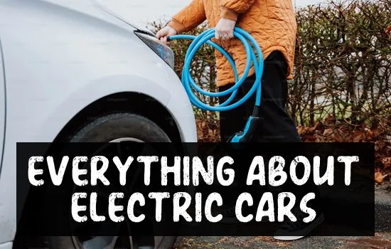 Everything About Electric Cars